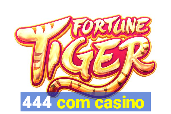 444 com casino